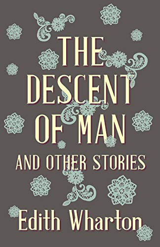 The Descent of Man and Other Stories