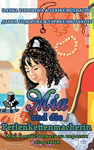 Mia und die Perlenkettenmacherin: deutsch - bulgarisch