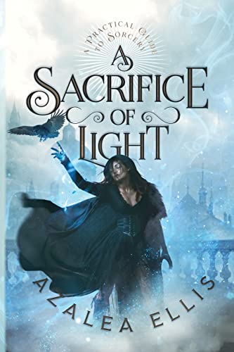 A Sacrifice of Light (A Practical Guide to Sorcery)