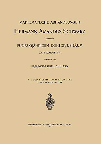 Mathematische Abhandlungen Hermann Amandus Schwarz