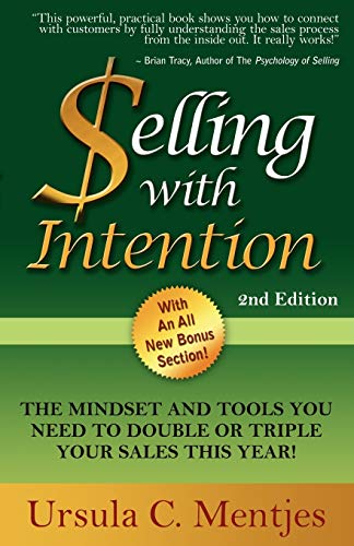 Selling With Intention: The Mindset And Tools You Need To Double Or Triple Your Sales This Year