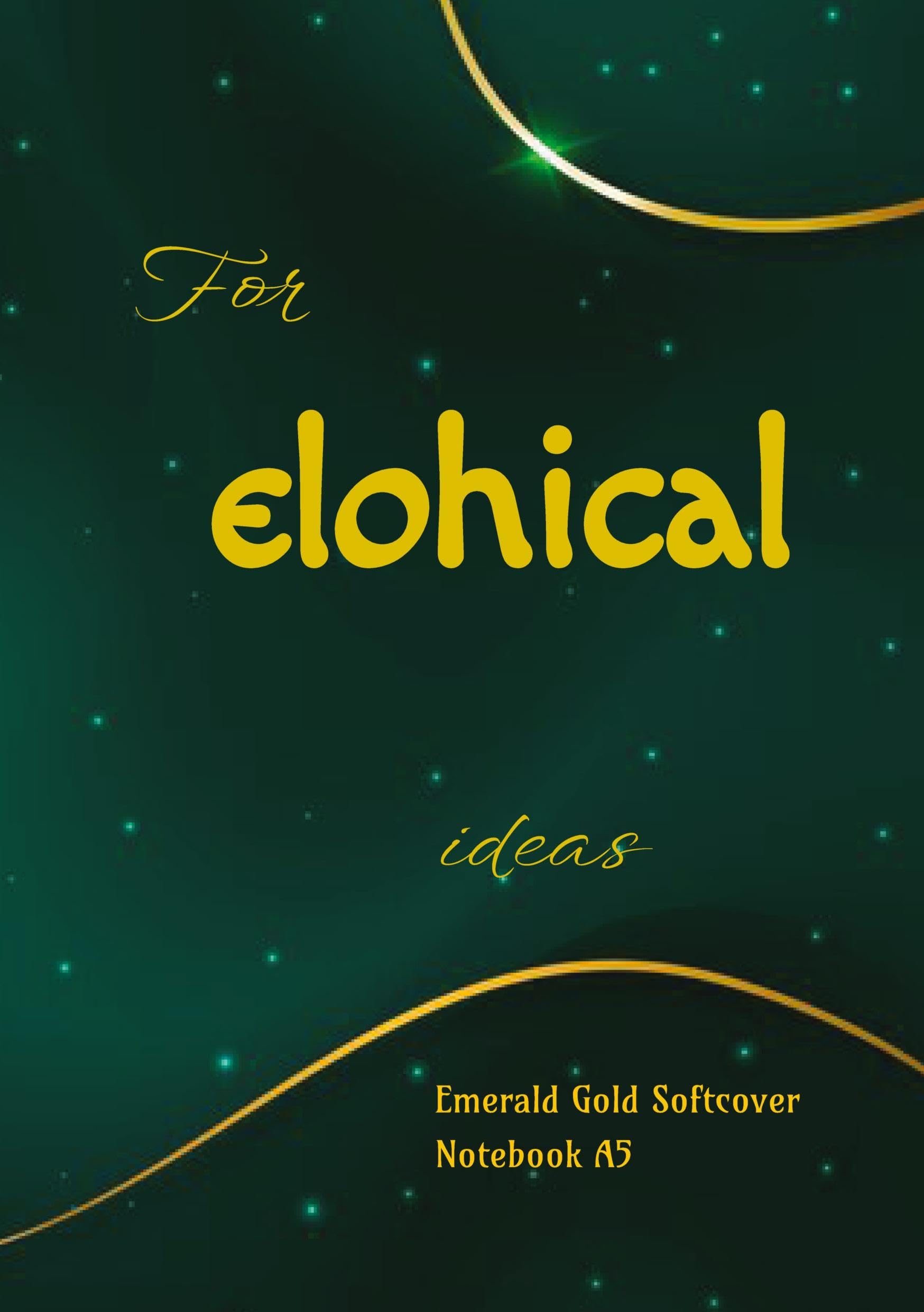 Emerald Gold Softcover Notebook A5: Blank Pages