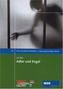 Adler und Engel: Wir in Nordrhein-Westfalen. Unsere gesammelten Werke
