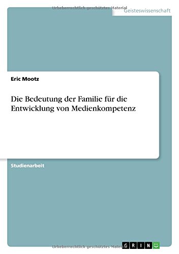 Die Bedeutung der Familie für die Entwicklung von Medienkompetenz