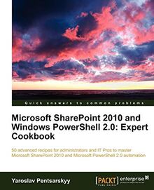 Microsoft SharePoint 2010 and Windows PowerShell 2.0: Expert Cookbook (English Edition)