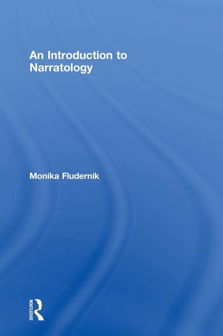 Monika Fludernik An Introduction To Narratology