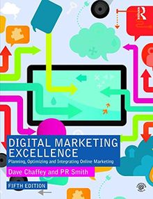 Digital marketing Excellence: Planning, Optimizing and Integrating Online Marketing