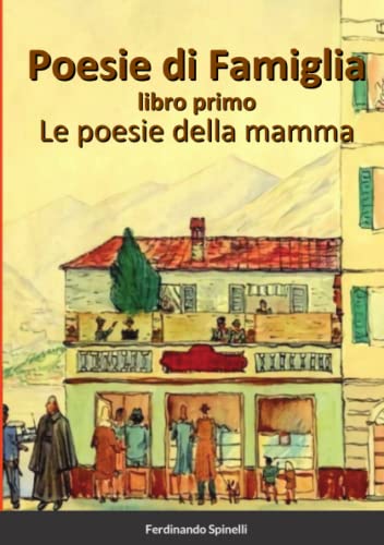 Poesie di Famiglia - Libro primo: Le poesie della mamma
