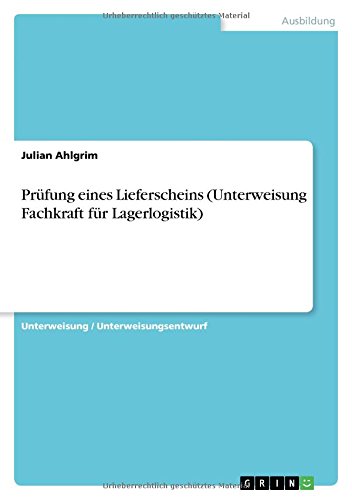Prüfung eines Lieferscheins (Unterweisung Fachkraft für Lagerlogistik)