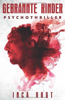 Gebrannte Kinder: Psychothriller (Amato, Band 1)