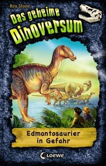 Das geheime Dinoversum 06. Edmontosaurier in Gefahr von Stone, Rex | Buch | Zustand akzeptabel