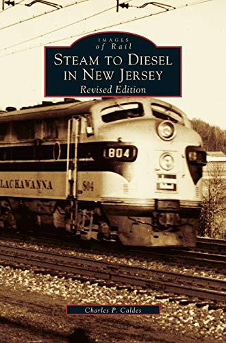 Steam to Diesel in New Jersey: Revised Edition