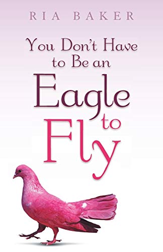 You Don't Have to be an Eagle to Fly