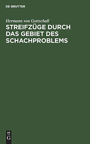 Streifzüge durch das Gebiet des Schachproblems