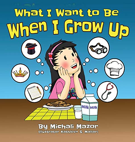 What I Want to Be When I Grow Up: Let children's imagination run free and building self-confidence (Smart Kids Bright Future, Band 1)
