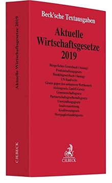 Aktuelle Wirtschaftsgesetze 2019: Rechtsstand: 1. Oktober 2018 (Beck'sche Textausgaben)