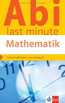 Klett Abi last minute Mathematik: Optimale Prüfungsvorbereitung