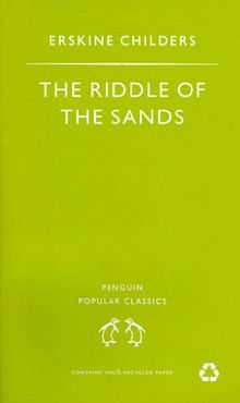 The Riddle of the Sands: A Record of Secret Service (Penguin Popular Classics)