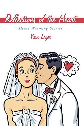 Reflections of the Heart: Heart Warming Stories
