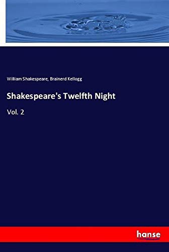 Shakespeare's Twelfth Night: Vol. 2