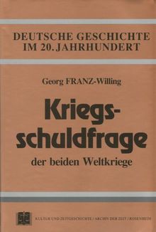 Die Kriegsschuldfrage der beiden Weltkriege