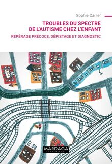 Troubles du spectre de l'autisme chez l'enfant : repérage précoce, dépistage et diagnostic