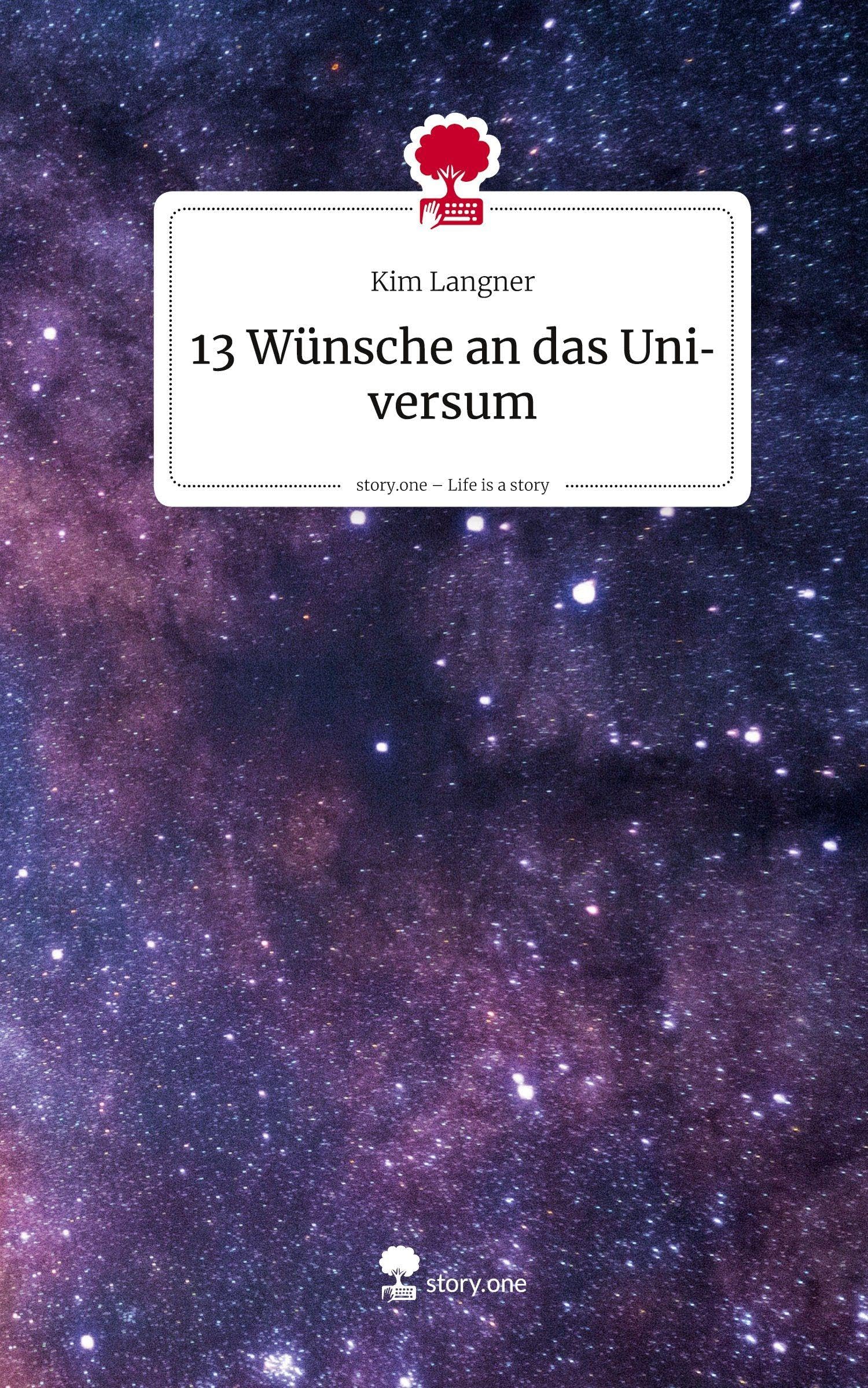 13 Wünsche an das Universum. Life is a Story - story.one