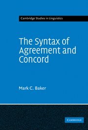 The Syntax of Agreement and Concord (Cambridge Studies in Linguistics, Band 115)