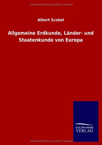 Allgemeine Erdkunde, Länder- und Staatenkunde von Europa