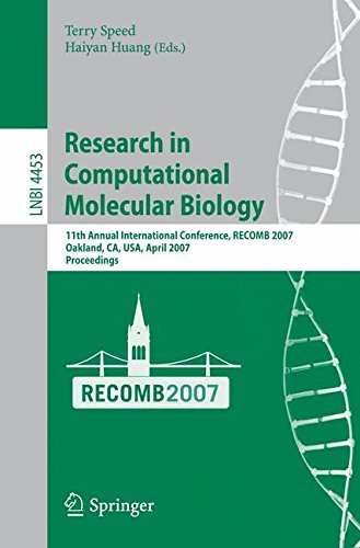 Research in Computational Molecular Biology: 11th Annual International Conference, RECOMB 2007, Oakland, CA, USA, April 21-25, 2007, Proceedings: 11th ... (Lecture Notes in Computer Science)