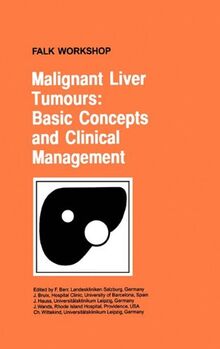 Malignant Liver Tumours: Basic Concepts and Clinical Management (Falk Symposium, 127A)