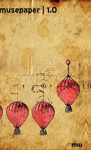 MUSEPAPER: Exploring Spontaneous Writing + Following the Muse + Deadlines (Vol, Band 1)