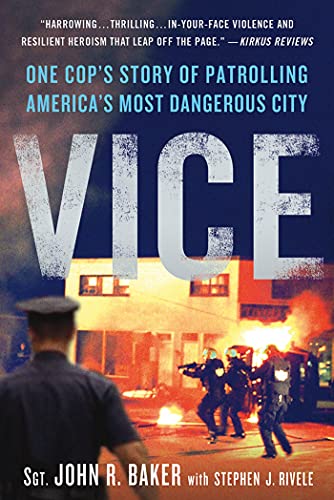 VICE: One Cop's Story of Patrolling America's Most Dangerous City