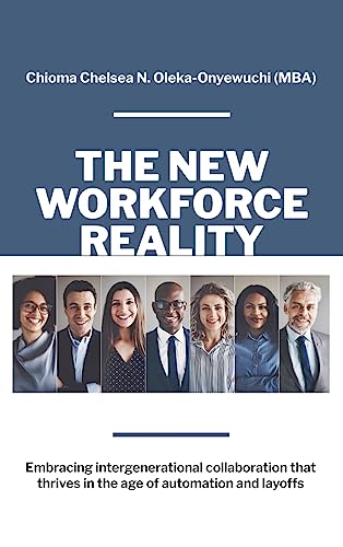 The New Workforce Reality: Embracing Intergenerational Collaboration That Thrives in the Age of Automation and Layoffs