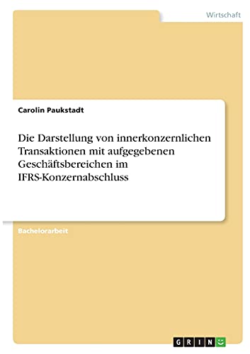 Die Darstellung von innerkonzernlichen Transaktionen mit aufgegebenen Geschäftsbereichen im IFRS-Konzernabschluss
