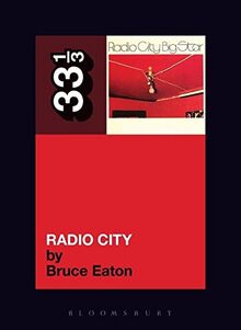 Eaton, B: Big Star's Radio City (33 1/3, 65, Band 65)