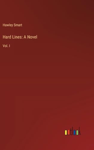Hard Lines: A Novel: Vol. I