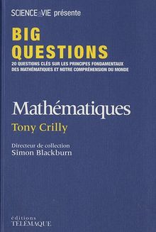 Mathématiques : 20 questions clés sur les principes fondamentaux des mathématiques et notre compréhension du monde