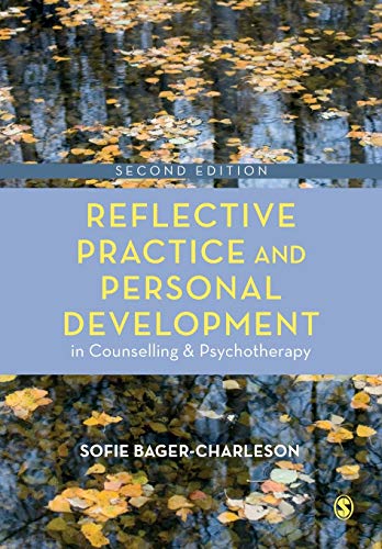 Reflective Practice and Personal Development in Counselling and Psychotherapy (Counselling and Psychotherapy Practice)