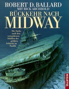 Rückkehr nach Midway: Die Suche nach den versunkenen Schiffen der grössten Schlacht im Pazifik