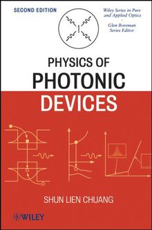 Physics of Photonic Devices (Wiley Series in Pure and Applied Optics, 12, Band 12)