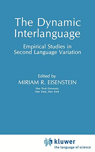 The Dynamic Interlanguage: Empirical Studies in Second Language Variation (Topics in Language and Linguistics)