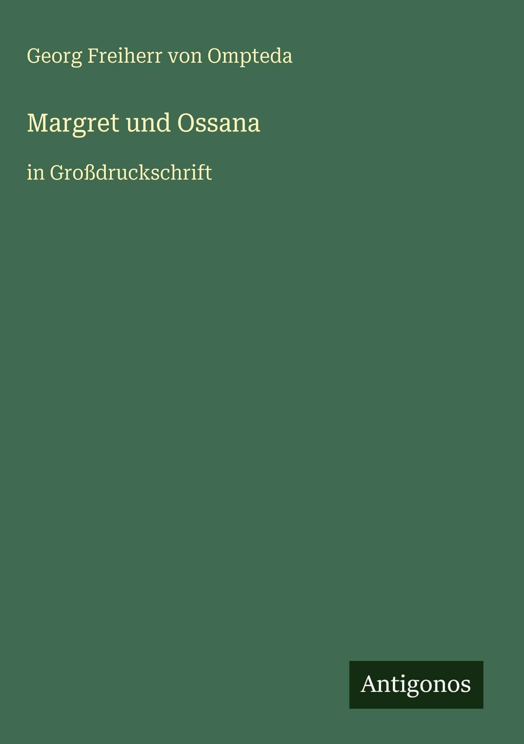 Margret und Ossana: in Großdruckschrift
