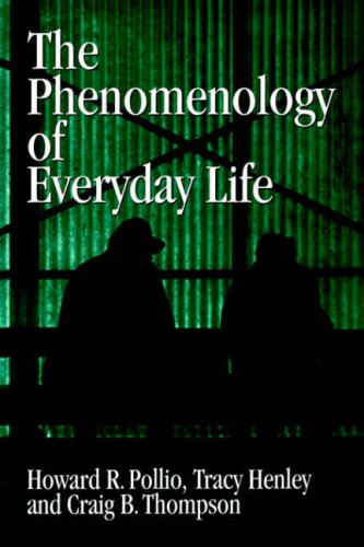 The Phenomenology of Everyday Life: Empirical Investigations of Human Experience