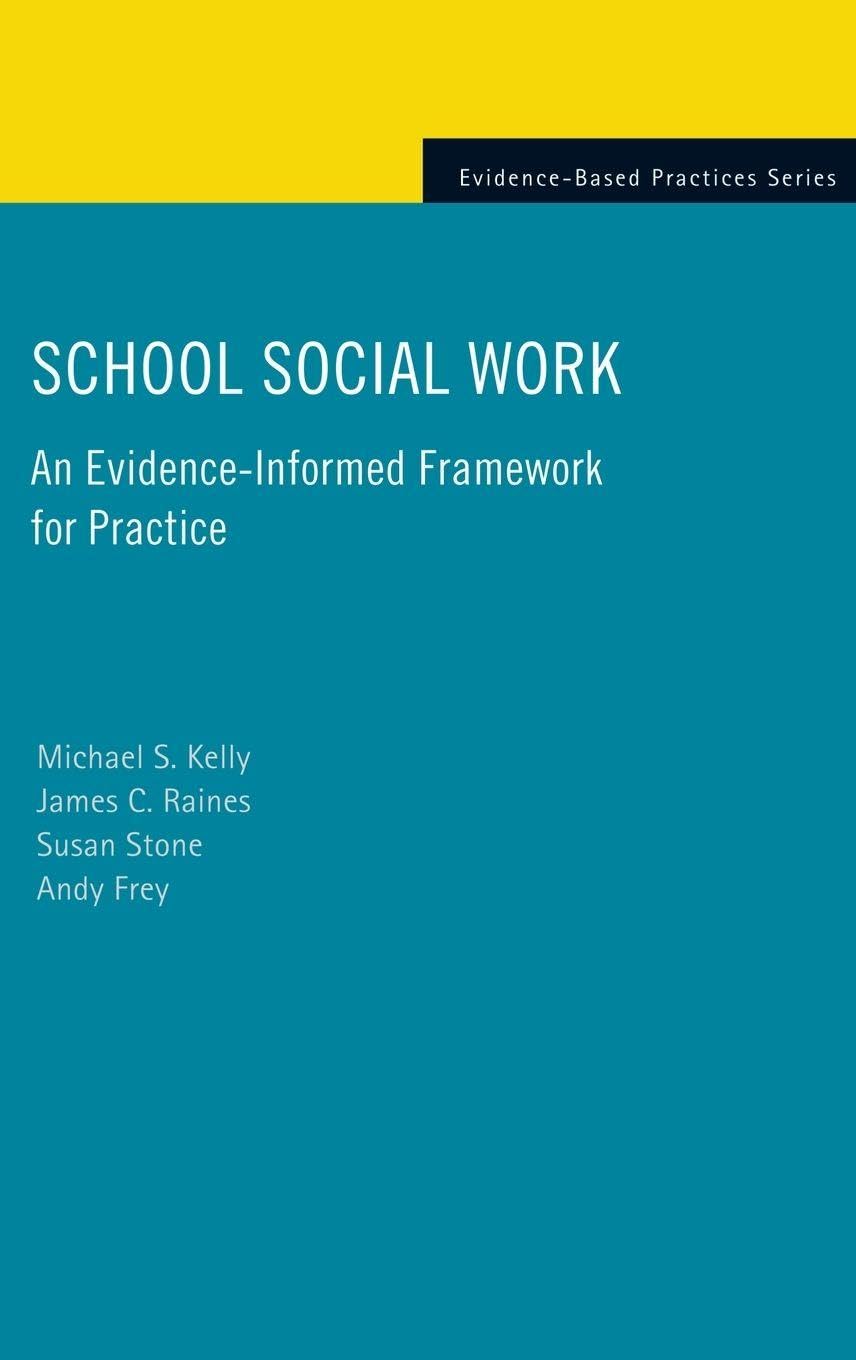 School Social Work: An Evidence-Informed Framework for Practice (Evidence-Based Practices)
