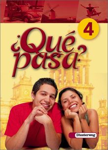 Qué pasa. Lehrwerk für den Spanischunterricht, 2. Fremdsprache: Qué pasa: Schülerband 4