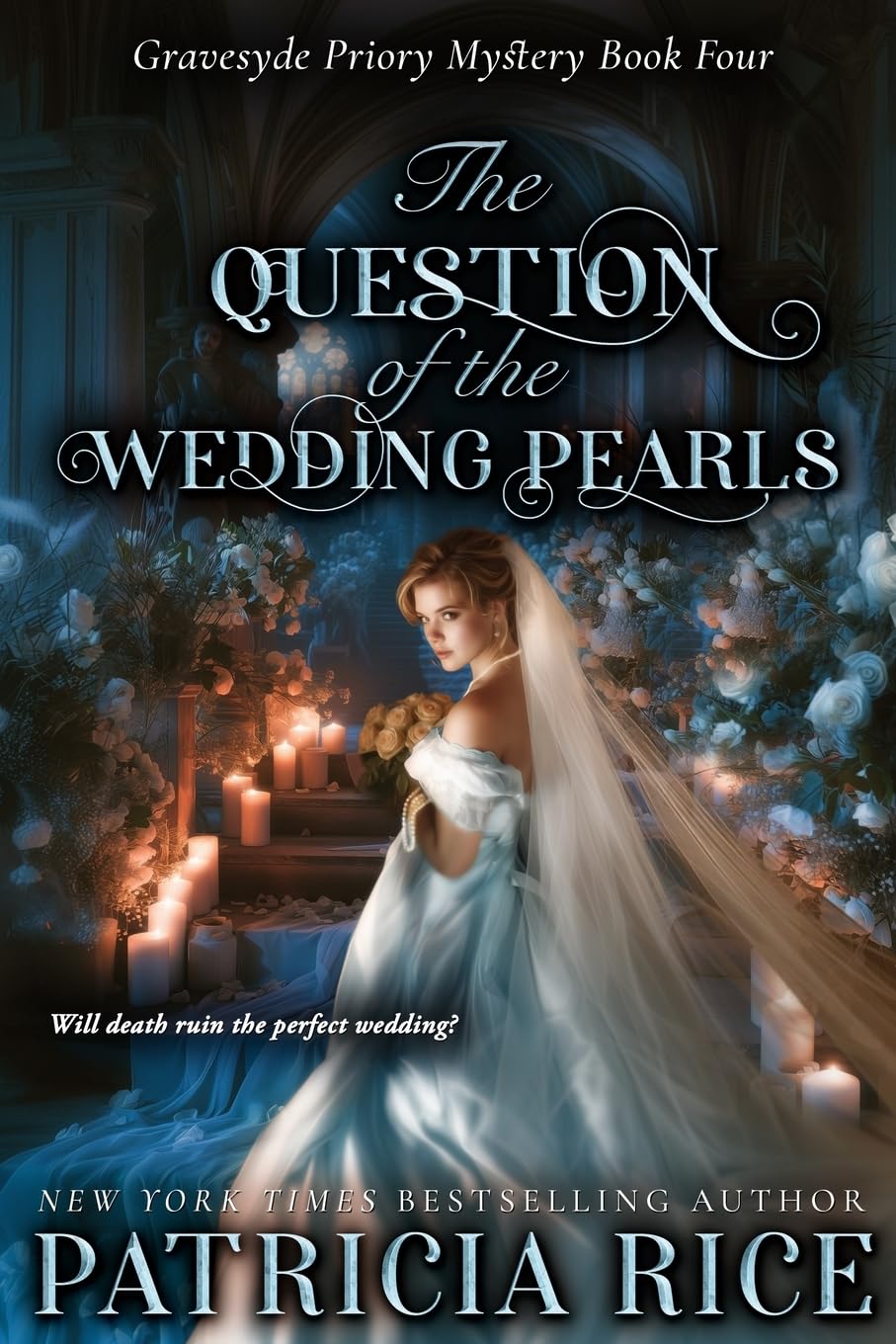 The Question of the Wedding Pearls: Gravesyde Priory Mysteries Book Four