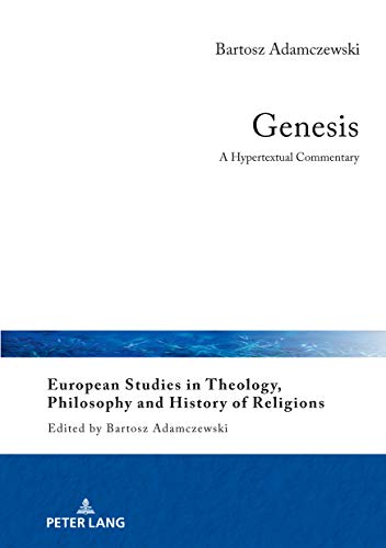 Genesis: A Hypertextual Commentary (European Studies in Theology, Philosophy and History of Religions, Band 25)
