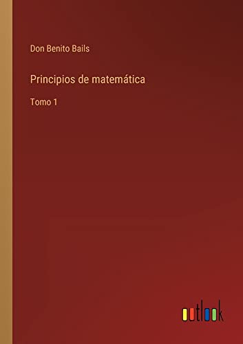 Principios de matemática: Tomo 1