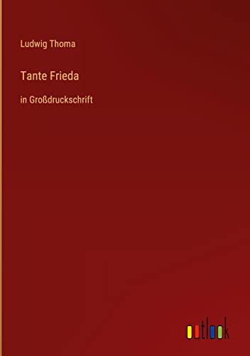 Tante Frieda: in Großdruckschrift